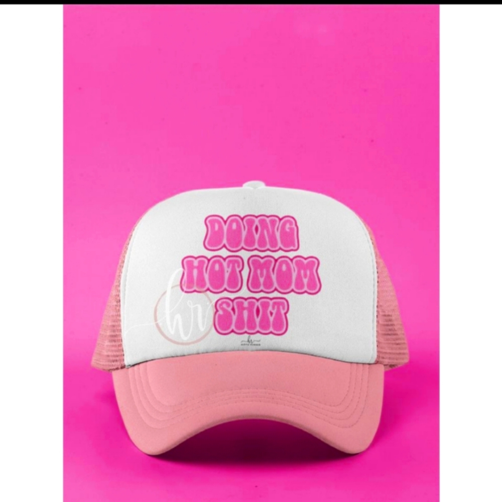 Doing Hot Mom 💩Trucker Hat